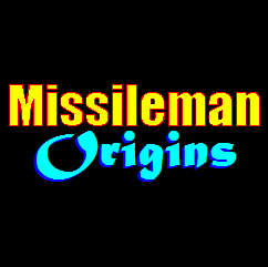 Missileman Origins