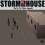 Storm the House 3