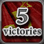 5 Victories