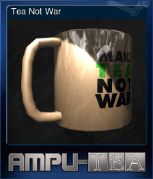 Tea Not War