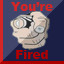 You're Fired!