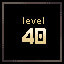 Level 40