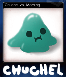 Chuchel vs. Morning