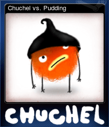 Chuchel vs. Pudding