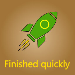 Finished quickly