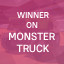 Winner on Monster Truck