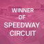 Winner of Speedway Circuit